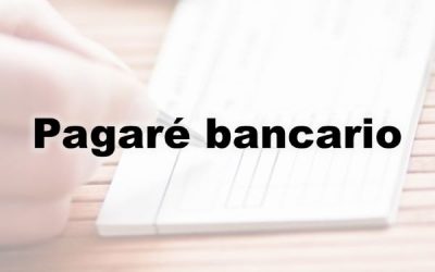 Pagaré bancario: ¿Qué es? Características, tipos y más