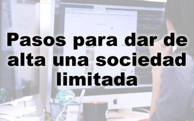 Pasos para dar de alta una sociedad limitada