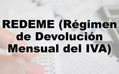REDEME (Régimen de Devolución Mensual del IVA)